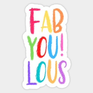 Cute Colorful Chalk Fab You Lous! Sticker